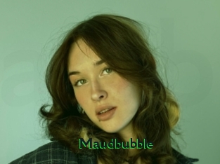 Maudbubble