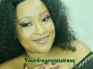 Yourdreammisstress